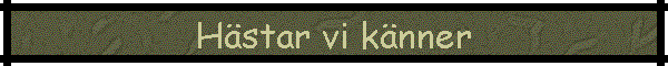 Hstar vi knner