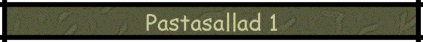 Pastasallad 1