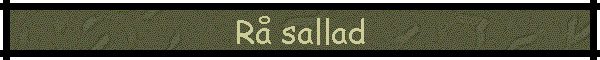 R sallad