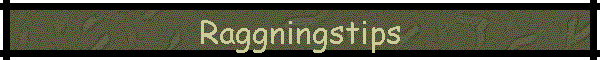 Raggningstips